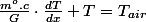 \frac{m^{o}.c}{G}\cdot\frac{dT}{dx}+T=T_{air}