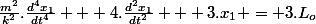 \frac{m^2}{k^2}.\frac{d^4x_1}{dt^4} + 4.\frac{d^2x_1}{dt^2} + 3.x_1 = 3.L_o