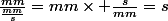 \frac{mm}{\frac{mm}{s}}=mm\times \frac{s}{mm}=s