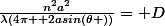 \frac{n^{2}a^{2}}{\lambda(4\pi +2asin(\theta ))}= D