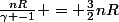 \frac{nR}{\gamma -1} = \frac{3}{2}nR