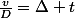 \frac{v}{D}=\Delta t
