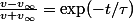 \frac{v-v_\infty}{v+v_\infty}=\exp(-t/\tau)