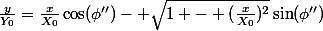 \frac{y}{Y_0}=\frac{x}{X_0}\cos(\phi'')- \sqrt{1 - (\frac{x}{X_0})^2}\sin(\phi'')