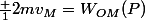 \frac {1}{2}mv_M=W_{OM}(P)