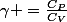 \gamma =\frac{C_P}{C_V}