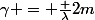 \gamma = \frac {\lambda}{2m}