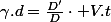 \gamma.d=\frac{D'}{D}\cdot V.t