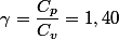 \gamma=\dfrac{C_p}{C_v}=1,40