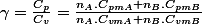 \gamma=\frac{C_{p}}{C_{v}}=\frac{n_{A}.C_{pmA}+n_{B}.C_{pmB}}{n_{A}.C_{vmA}+n_{B}.C_{vmB}}