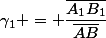 \gamma_1 = \dfrac{\bar{A_1B_1}}{\bar{AB}}
