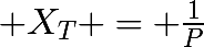 \huge X_{T} = \frac{1}{P}