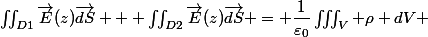 \iint_{D1}\vec{E}(z)\vec{dS} + \iint_{D2}\vec{E}(z)\vec{dS} = \dfrac{1}{\varepsilon_0}\iiint_V \rho dV 