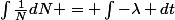 \int\frac{1}{N}dN = \int-\lambda dt