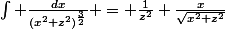 \int \frac{dx}{(x^2+z^2)^{\frac{3}{2}}} = \frac{1}{z^2} \frac{x}{\sqrt{x^2+z^2}}