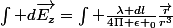 \int d\vec{E_z}=\int \frac{\lambda dl}{4\Pi \epsilon _0}\frac{\vec{r}}{r^{3}}