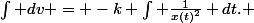 \int dv = -k \int \frac{1}{x(t)^2} dt. 
