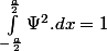 \int_{-\frac{a}{2}}^{\frac{a}{2}}\Psi^{2}.dx=1