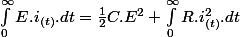 \int_{0}^{\infty}E.i_{(t)}.dt=\frac{1}{2}C.E^{2}+\int_{0}^{\infty}R.i_{(t)}^{2}.dt