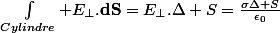 \int_{Cylindre}\bold E_\perp.\bold{dS}=E_\perp.\Delta S=\frac{\sigma\Delta S}{\epsilon_0}