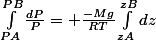 \int_{PA}^{PB}{\frac{dP}{P}}= \frac{-Mg}{RT}\int_{zA}^{zB}{dz}