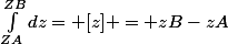 \int_{ZA}^{ZB}{dz}= [z] = zB-zA