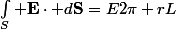 \int_S \bold{E}\cdot d\bold{S}=E2\pi rL