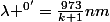 \lambda ^{0'}=\frac{973}{k+1}nm
