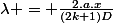 \lambda = \frac{2.a.x}{(2k+1)D}