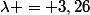 \lambda = 3,26&nbsp;&nbsp;10^{-2}&nbsp;&nbsp;m