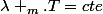 \lambda _{m}.T=cte
