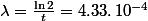 \lambda=\frac{\ln2}{t}=4.33\ldotp10^{-4}