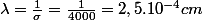\lambda=\frac{1}{\sigma}=\frac{1}{4000}=2,5.10^{-4}cm
