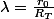 \lambda=\frac{r_0}{R_T}