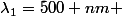 \lambda_{1}=500 nm 