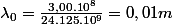 \lambda_0=\frac{3,00.10^8}{24.125.10^9}=0,01m