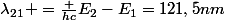 \lambda_2_1 =\frac {hc}{E_2-E_1}=121,5nm