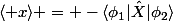 \langle x\rangle = -\langle\phi_1|\hat{X}|\phi_2\rangle
