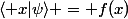 \langle x|{\psi}\rangle = f(x)
