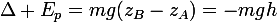 \large\Delta E_p=mg(z_B-z_A)=-mgh