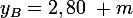 \large{y_{B}=2,80~ m}