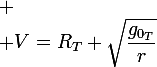 \large
 \\ V=R_T \sqrt{\dfrac{g_{0_T}}{r}}