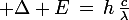 \large \Delta E\,=\,h\,\frac{c}{\lambda}