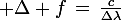 \large \Delta f\,=\,\frac{c}{\Delta\lambda}