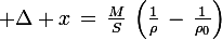 \large \Delta x\,=\,\frac{M}{S}\,\left(\frac{1}{\rho}\,-\,\frac{1}{\rho_0}\right)