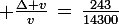 \large \frac{\Delta v}{v}\,=\,\frac{243}{14300}