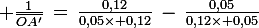 \large \frac{1}{\bar{OA'}}\,=\,\frac{0,12}{0,05\times 0,12}\,-\,\frac{0,05}{0,12\times 0,05}