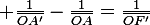 \large \frac{1}{\bar{OA'}}-\frac{1}{\bar{OA}}=\frac{1}{\bar{OF'}}