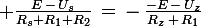 \large \frac{E\,-\,U_s}{R_s+R_1+R_2}\,=\,-\,\frac{-E\,-\,U_z}{R_z\,+\,R_1}