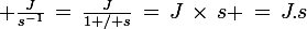 \large \frac{J}{s^{-1}}\,=\,\frac{J}{1 / s}\,=\,J\,\times\,s \,=\,J.s